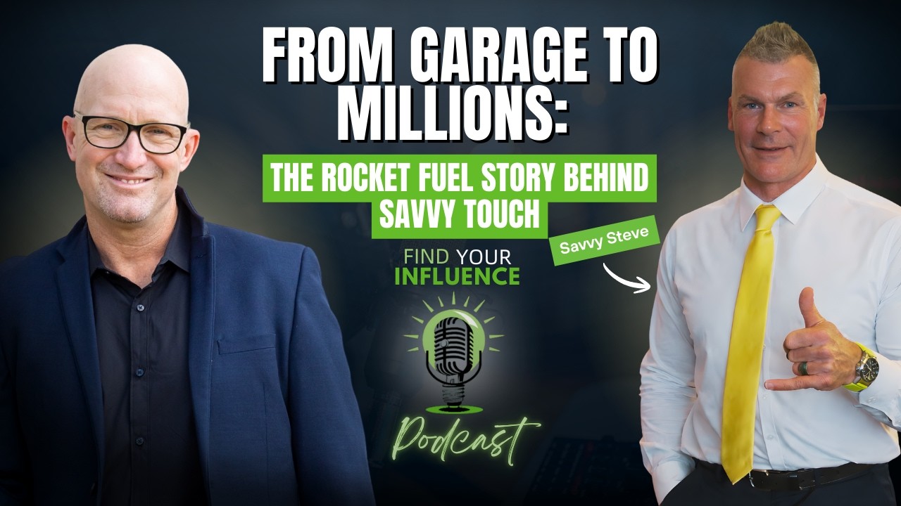 From Garage to Millions: The Rocket Fuel Story Behind Savvy Touch with Savvy Steve