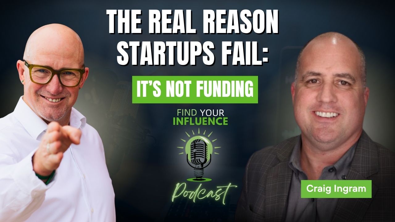 The Real Reason Startups Fail: It’s Not Funding with Craig Ingram