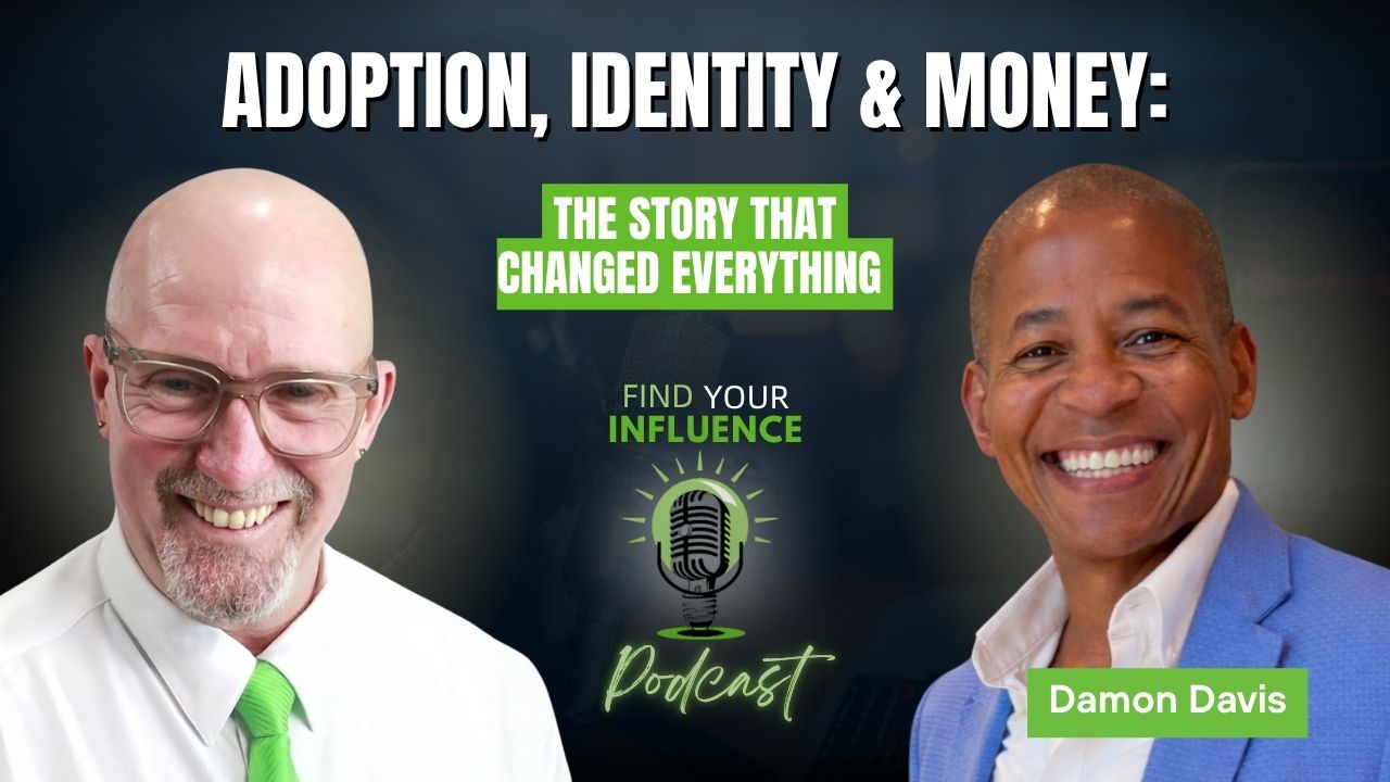 Adoption, Identity & Money: The Story That Changed Everything with Damon Davis PART 1