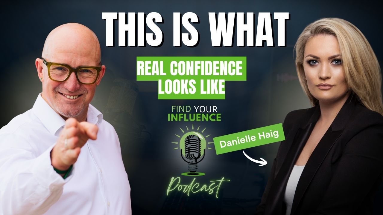 This is What Real Confidence Looks Like with Danielle Haig