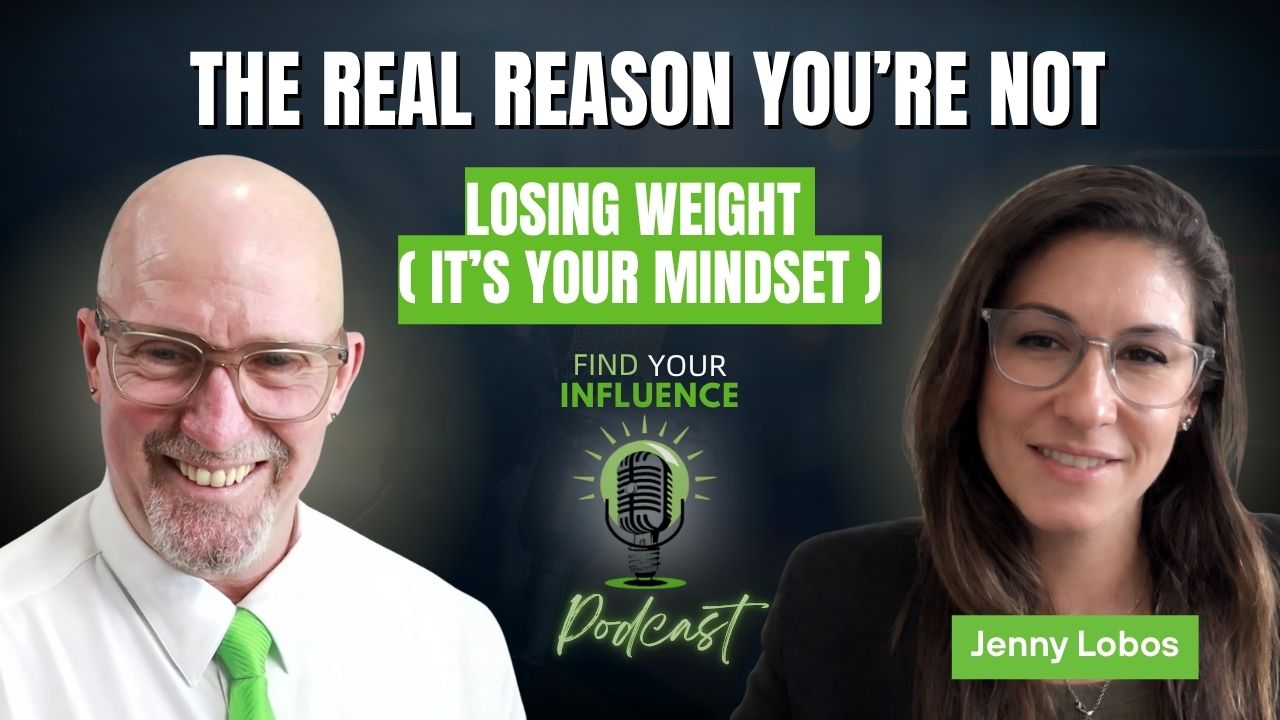 The Real Reason You’re Not Losing Weight (It’s Your Mindset) with Jenny Lobos