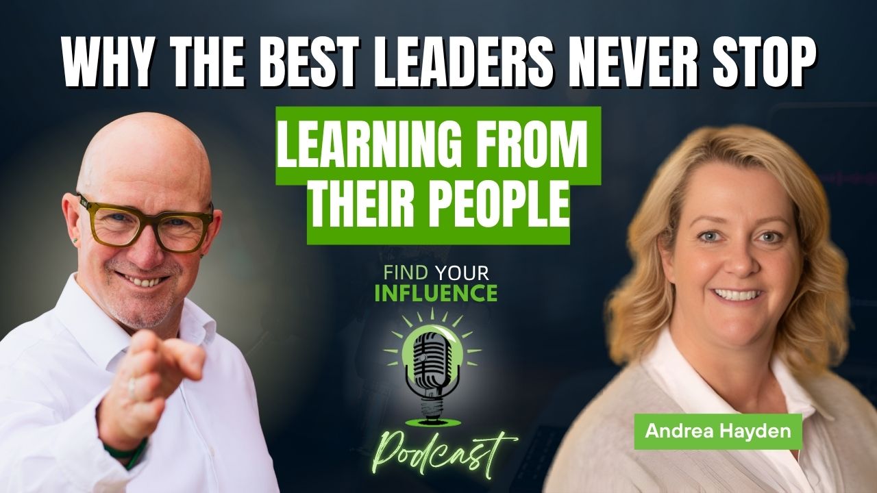 Why the Best Leaders Never Stop Learning From Their People with Andrea Hayden