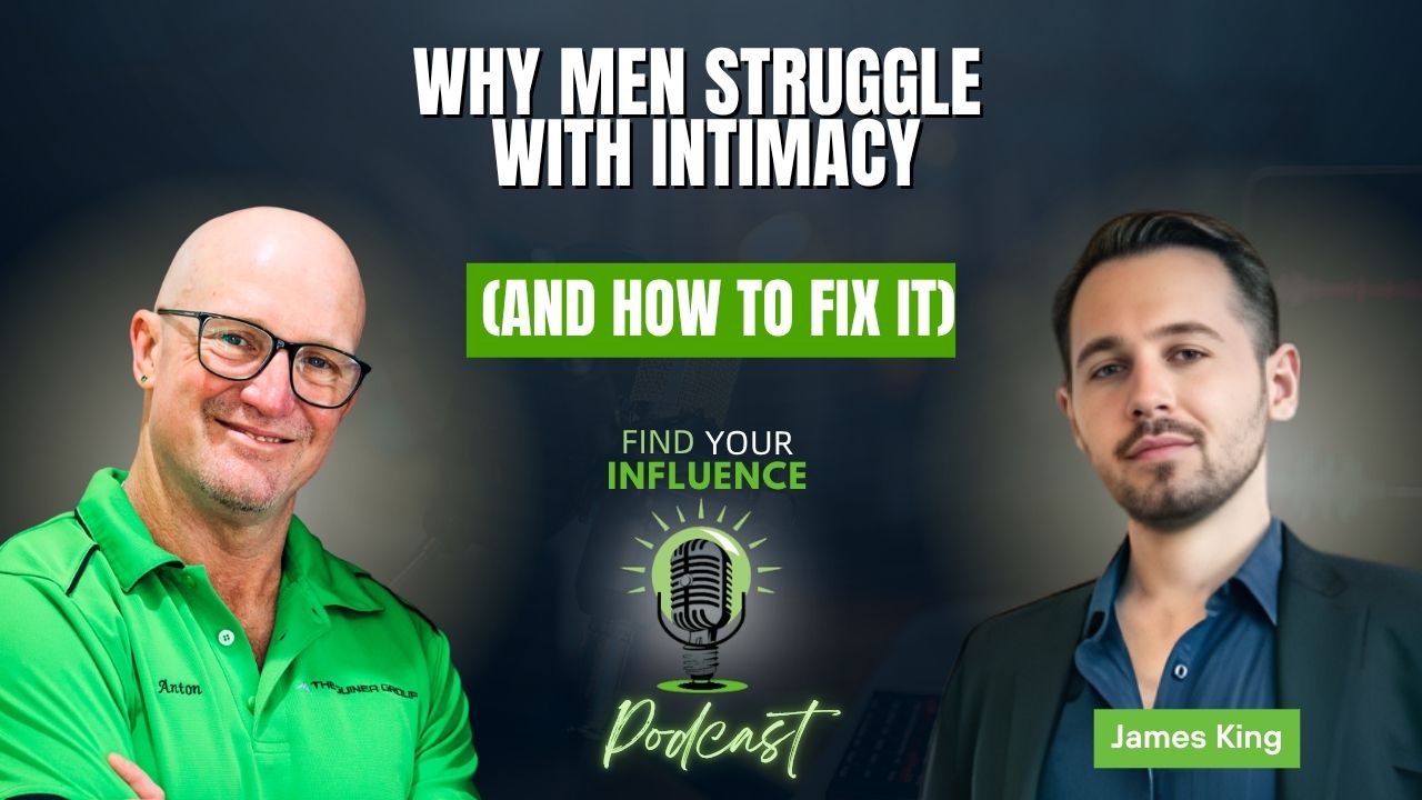 Why Men Struggle With Intimacy (And How to Fix It) James King Interview