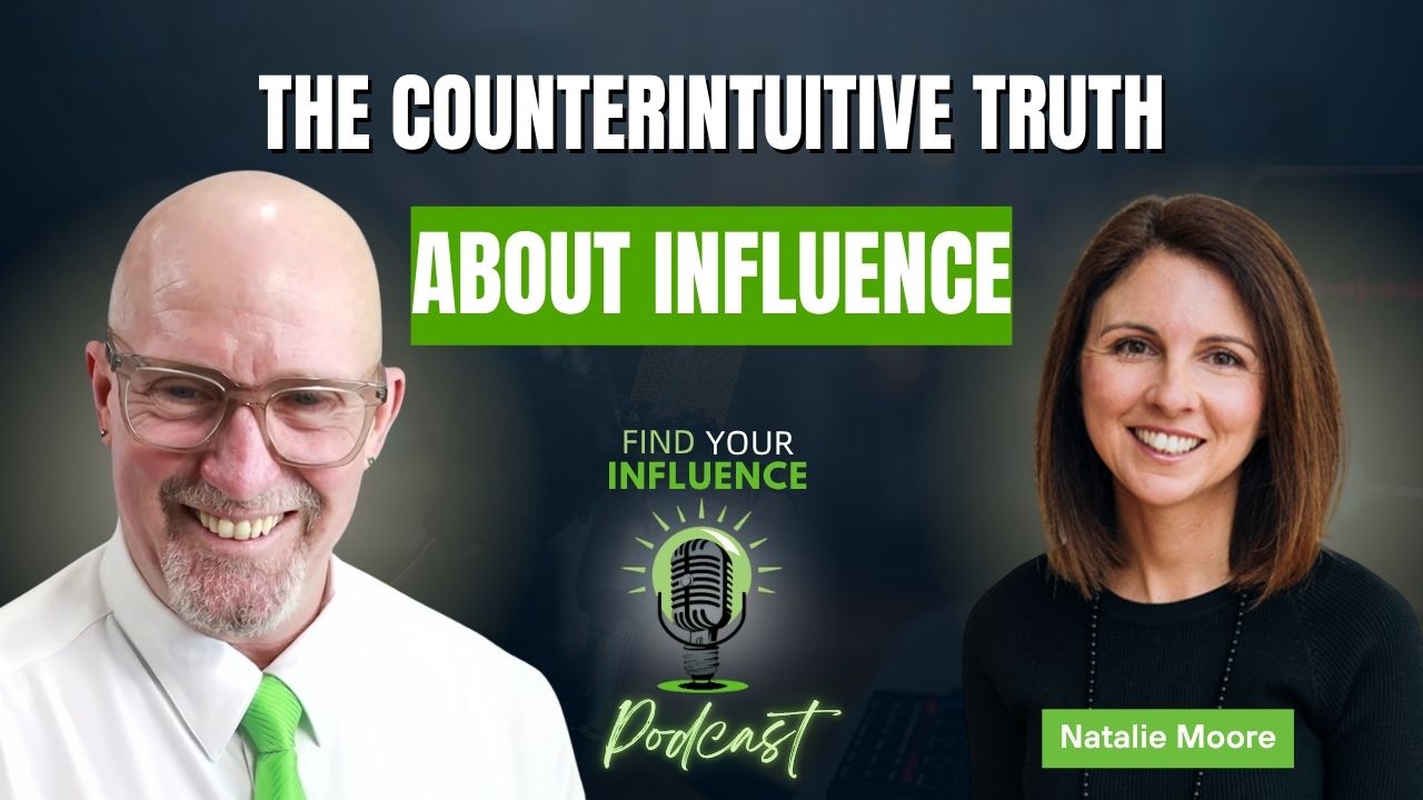 The Counterintuitive Truth About Influence with Natalie Moore