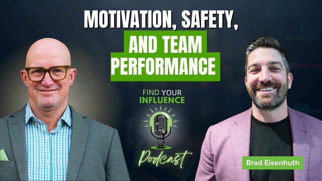 Brad Eisenhuth on Motivation, Safety, and Team Performance