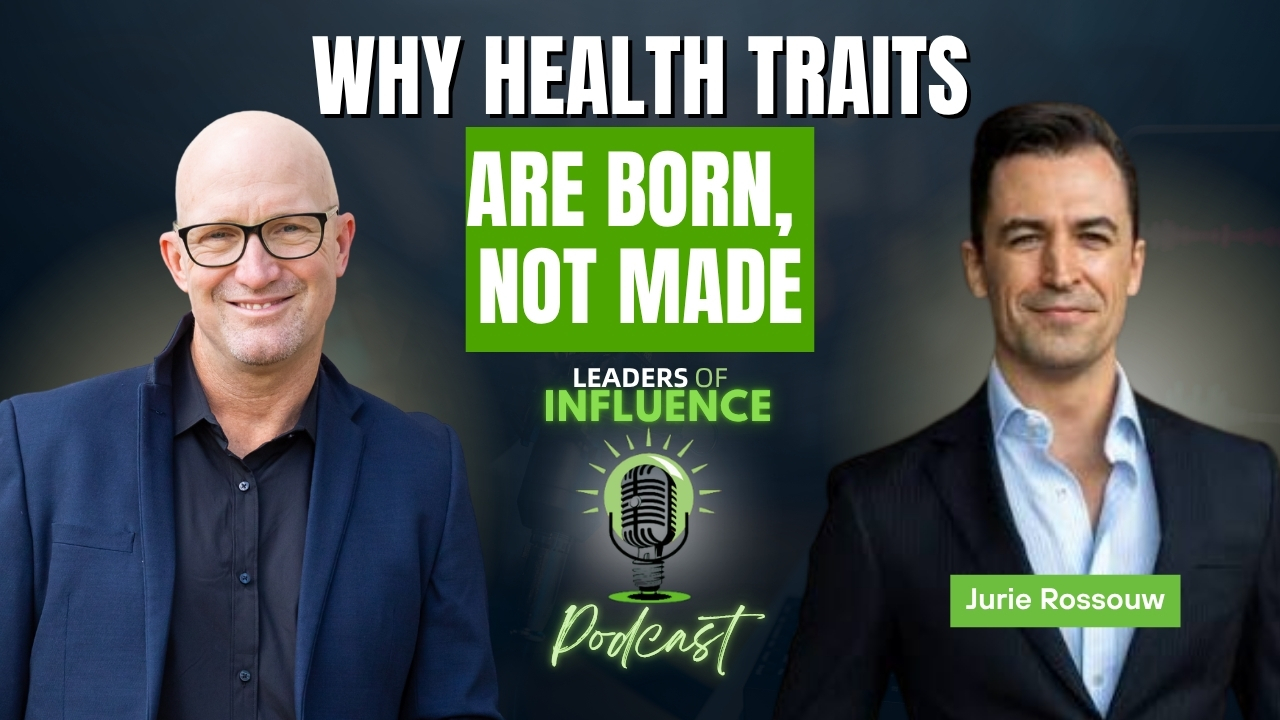 Why Health Traits Are Born, Not Made with Jurie Rossouw