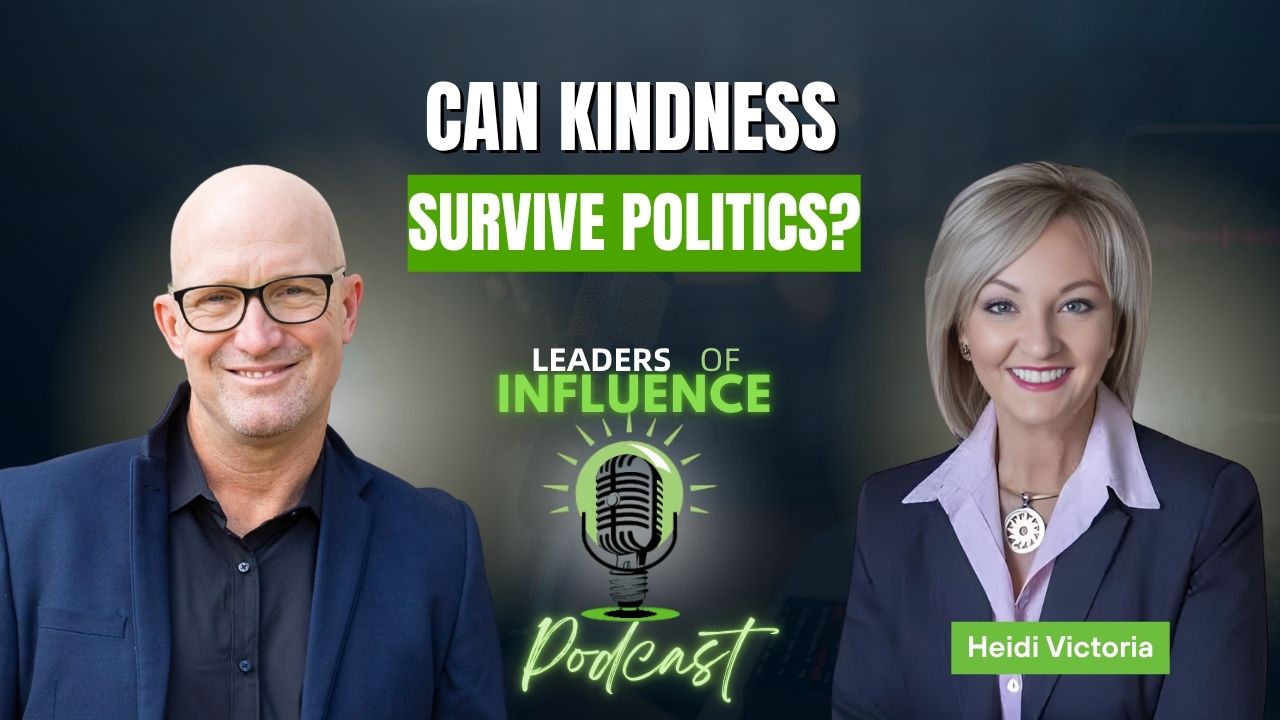 Can Kindness Survive Politics? Heidi Victoria’s Journey
