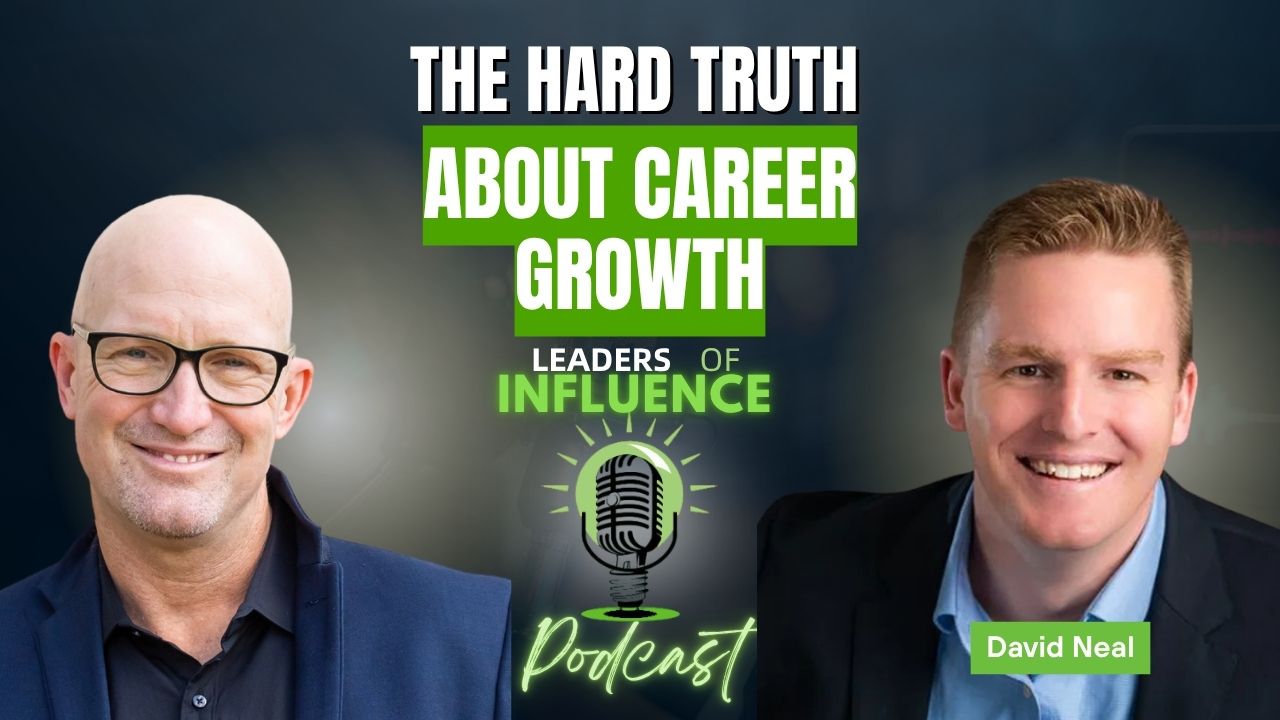 The Hard Truth About Career Growth with David Neal