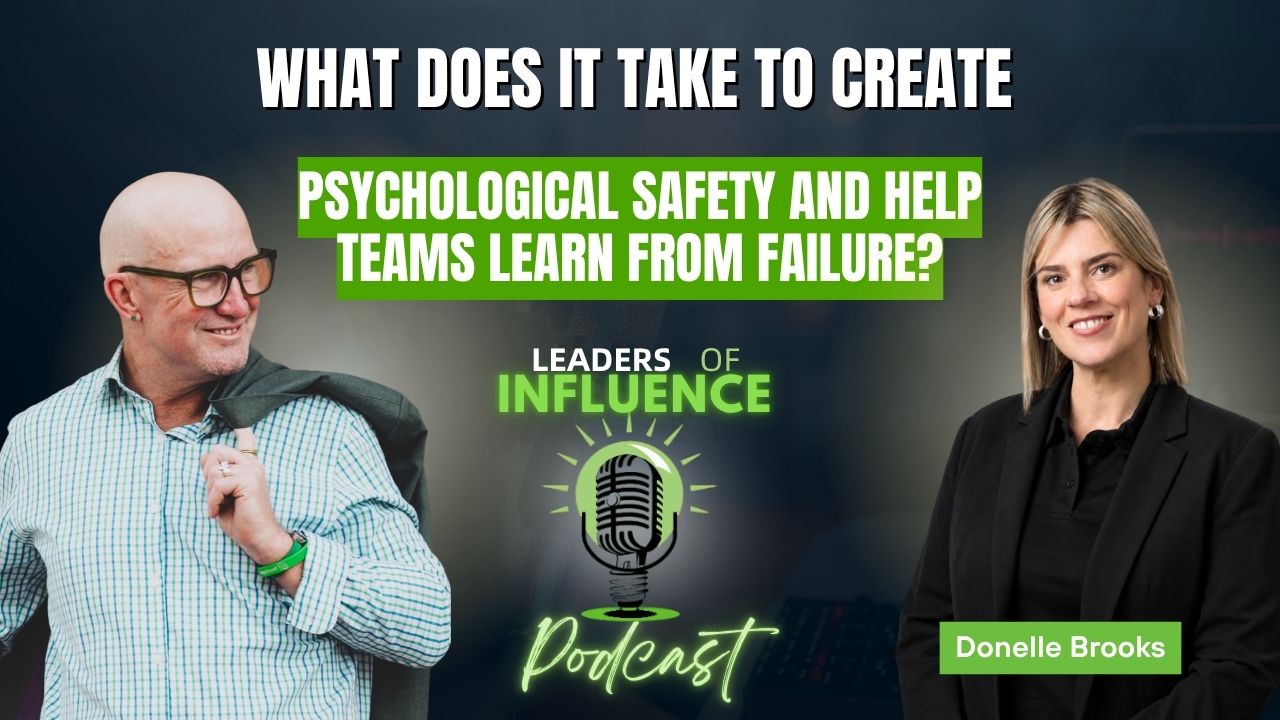 What Does It Take to Create Psychological Safety and Help Teams Learn From Failure? Donelle Brooks